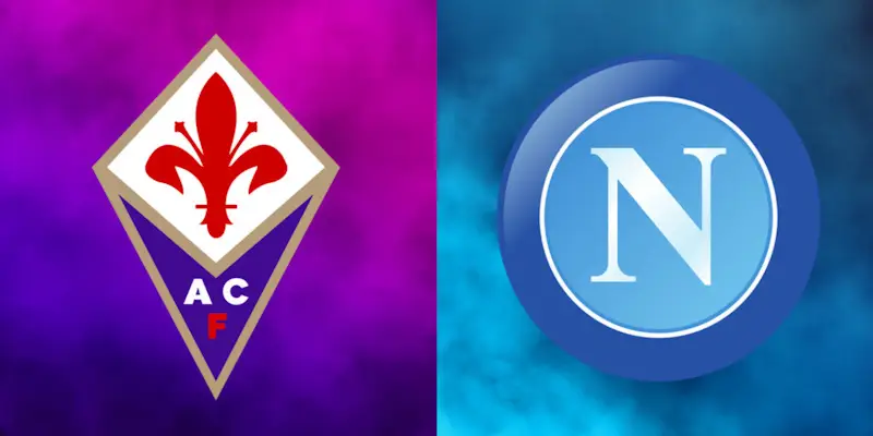 Soi Kèo Fiorentina Vs Napoli 01h45 Ngày 18/05 - Serie A