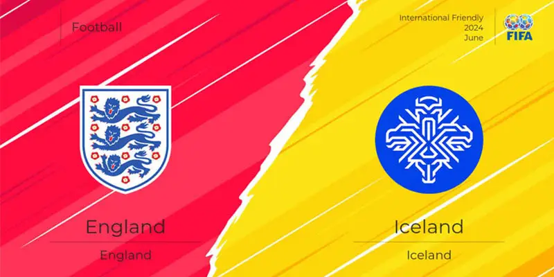 Soi Kèo Anh Vs Iceland, 1h45 Ngày 08/06 - Giao Hữu