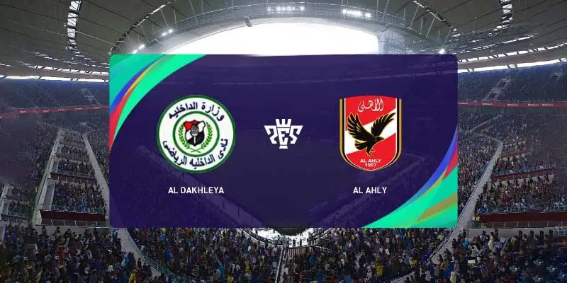 Soi Kèo El Daklyeh Vs Al Ahly 23h00 Ngày 4/7 - PREMIER LEAGUE