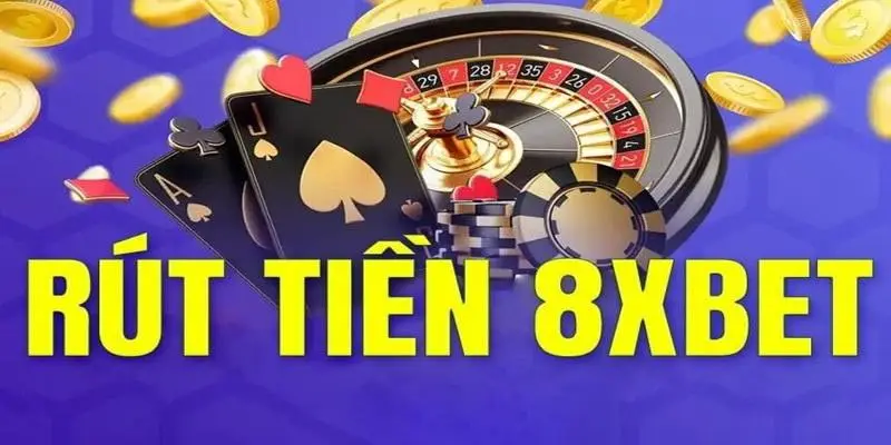 Lỗi Rút Tiền 8xbet - Nguyên Nhân chính và Cách Khắc Phục